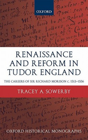 Carte Renaissance and Reform in Tudor England Tracey A. Sowerby