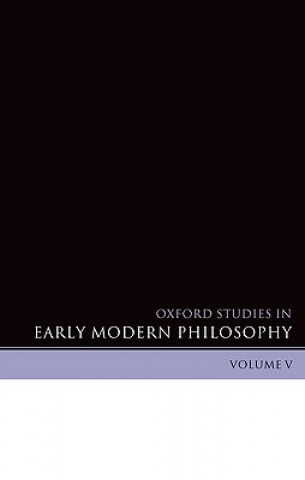 Kniha Oxford Studies in Early Modern Philosophy Volume V Daniel Garber