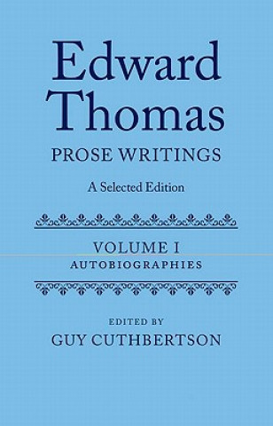 Könyv Edward Thomas: Prose Writings: A Selected Edition Edward Thomas