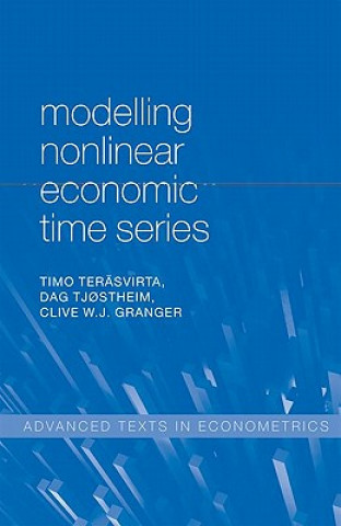 Kniha Modelling Nonlinear Economic Time Series Timo Terasvirta