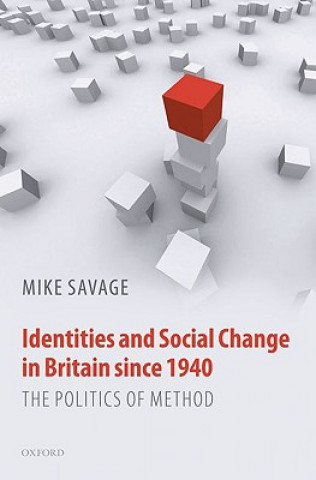 Kniha Identities and Social Change in Britain since 1940 Mike Savage