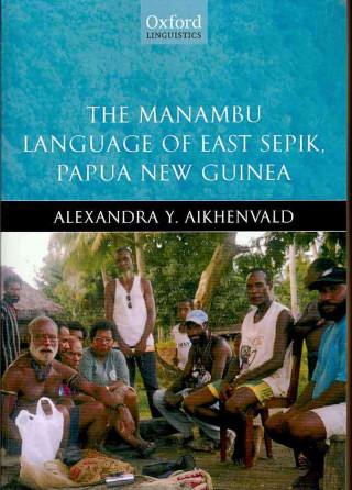 Knjiga Manambu Language of East Sepik, Papua New Guinea Alexandra Y. Aikhenvald