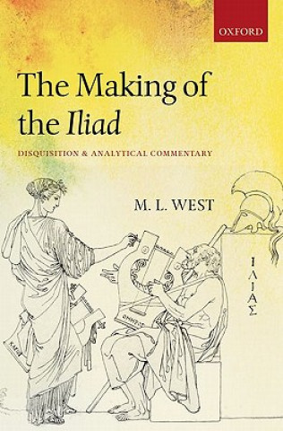 Carte Making of the Iliad M.L. West