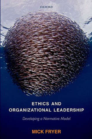 Kniha Ethics and Organizational Leadership Mick Fryer