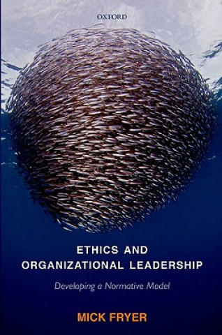 Książka Ethics and Organizational Leadership Mick Fryer