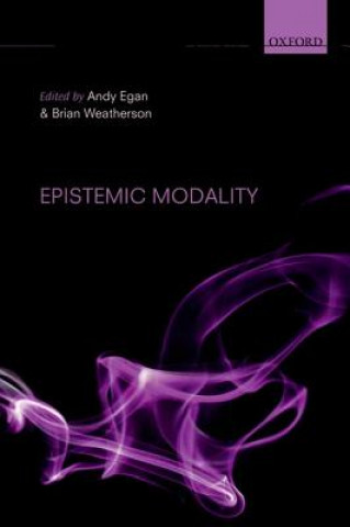 Kniha Epistemic Modality Andy Egan