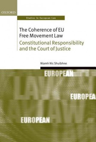 Kniha Coherence of EU Free Movement Law Niamh Nic Shuibhne