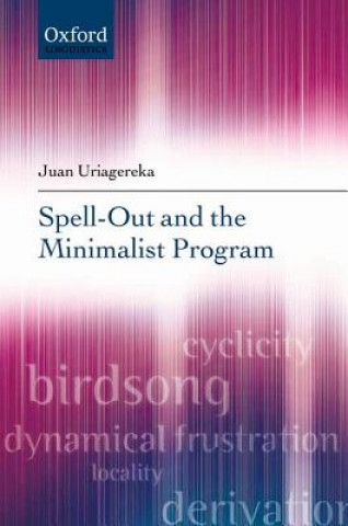 Könyv Spell-Out and the Minimalist Program Juan Uriagereka