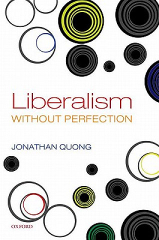 Kniha Liberalism without Perfection Jonathan Quong