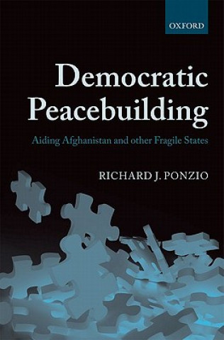 Könyv Democratic Peacebuilding Richard J. Ponzio