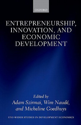 Carte Entrepreneurship, Innovation, and Economic Development Adam Szirmai