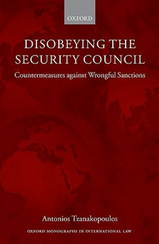 Könyv Disobeying the Security Council Antonios Tzanakopoulos