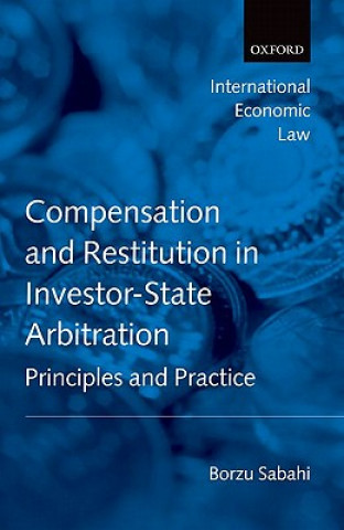 Kniha Compensation and Restitution in Investor-State Arbitration Borzu Sabahi