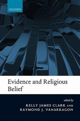 Książka Evidence and Religious Belief Kelly James Clark