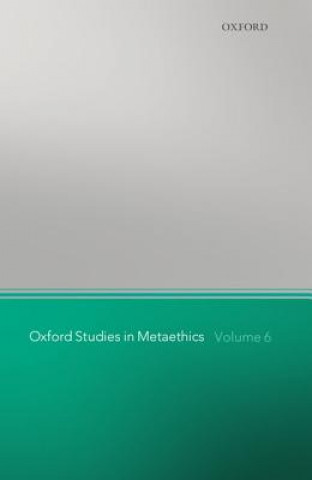 Carte Oxford Studies in Metaethics, Volume 6 Russ Shafer-Landau