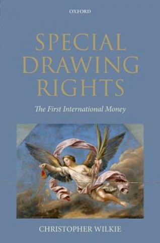 Knjiga Special Drawing Rights (SDRs) Christopher Wilkie