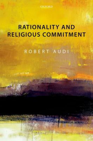 Knjiga Rationality and Religious Commitment Robert Audi