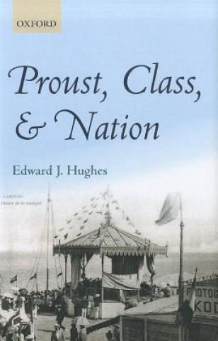 Libro Proust, Class, and Nation Edward J. Hughes