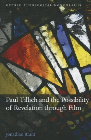 Könyv Paul Tillich and the Possibility of Revelation through Film Jonathan Brant