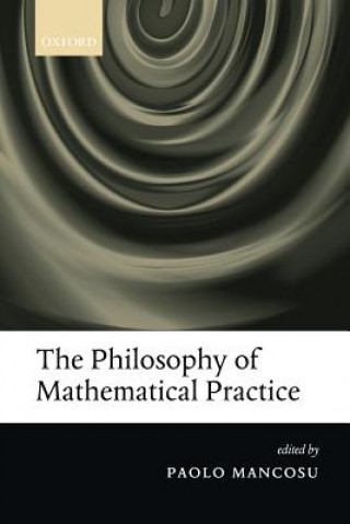 Kniha Philosophy of Mathematical Practice Paolo Mancosu