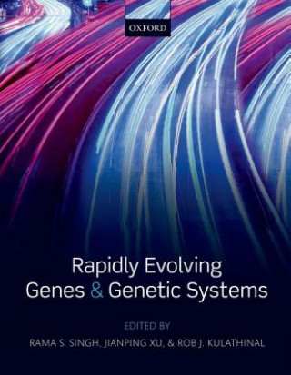 Könyv Rapidly Evolving Genes and Genetic Systems Rama S. Singh