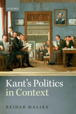 Książka Kant's Politics in Context Reidar Maliks