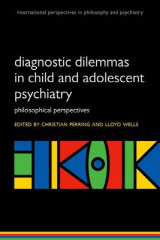 Книга Diagnostic Dilemmas in Child and Adolescent Psychiatry Christian Perring