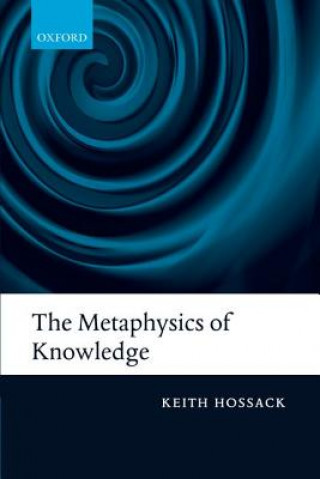 Carte Metaphysics of Knowledge Keith Hossack