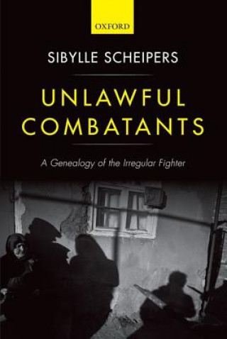 Buch Unlawful Combatants Sibylle Scheipers