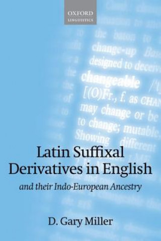 Книга Latin Suffixal Derivatives in English D. Gary Miller