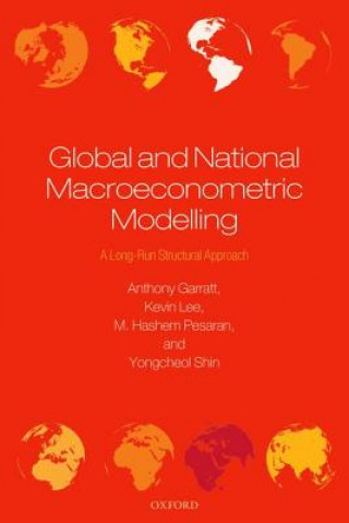 Kniha Global and National Macroeconometric Modelling Anthony Garratt
