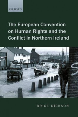 Carte European Convention on Human Rights and the Conflict in Northern Ireland Brice Dickson