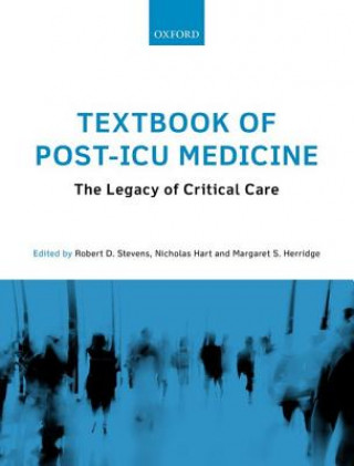Book Textbook of Post-ICU Medicine: The Legacy of Critical Care Robert Stevens