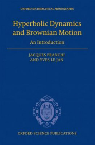 Könyv Hyperbolic Dynamics and Brownian Motion Jacques Franchi