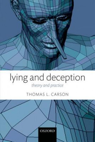 Kniha Lying and Deception Thomas L. Carson