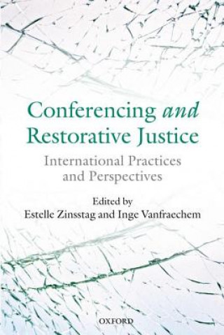 Kniha Conferencing and Restorative Justice Estelle Zinsstag