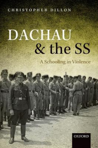 Kniha Dachau and the SS Christopher Dillon