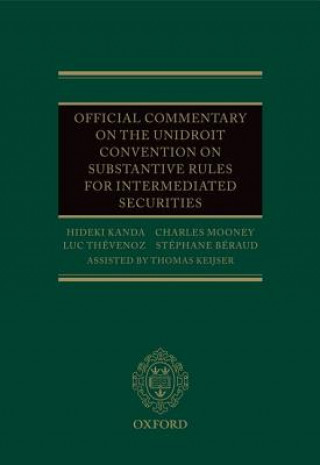 Kniha Official Commentary on the UNIDROIT Convention on Substantive Rules for Intermediated Securities Hideki Kanda