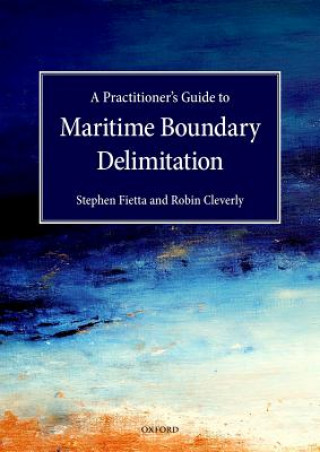 Carte Practitioner's Guide to Maritime Boundary Delimitation Stephen Fietta