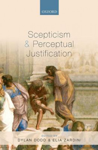 Książka Scepticism and Perceptual Justification Dylan Dodd