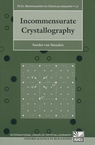Kniha Incommensurate Crystallography Sander van Smaalen