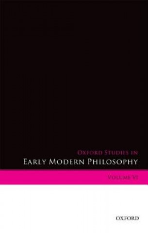 Kniha Oxford Studies in Early Modern Philosophy Volume VI Daniel Garber