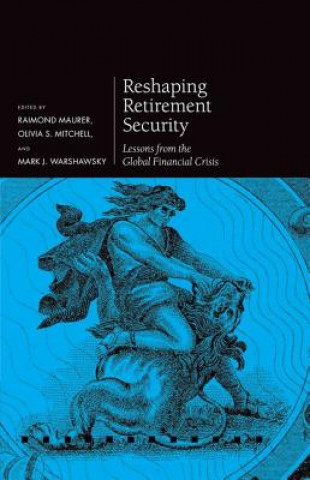 Carte Reshaping Retirement Security Raimond Maurer