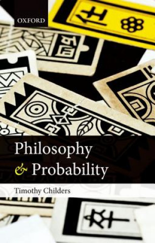 Buch Philosophy and Probability Timothy Childers