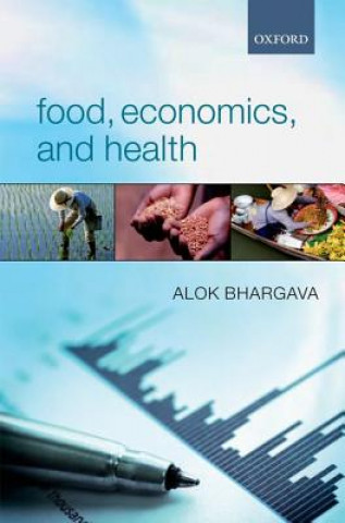 Kniha Food, Economics, and Health Alok Bhargava