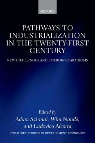 Carte Pathways to Industrialization in the Twenty-First Century Adam Szirmai
