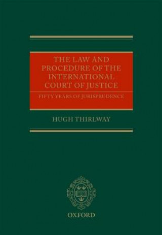 Knjiga Law and Procedure of the International Court of Justice Hugh Thirlway