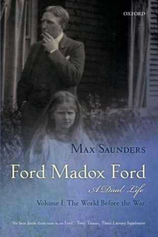 Kniha Ford Madox Ford: A Dual Life Max Saunders