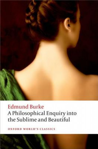 Kniha Philosophical Enquiry into the Origin of our Ideas of the Sublime and the Beautiful Edmund Burke