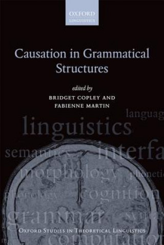 Kniha Causation in Grammatical Structures Bridget Copley